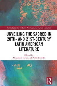 Unveiling the Sacred in 20th- and 21st-Century Latin American Literature_cover