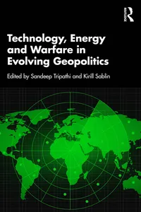 Technology, Energy and Warfare in Evolving Geopolitics_cover