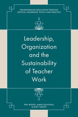 Leadership, Organisation and the Sustainability of Teacher Work