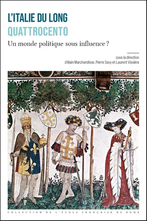 L’Italie du long Quattrocento : un monde politique sous influence ?