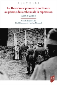 La Résistance pionnière en France au prisme des archives de la répression_cover