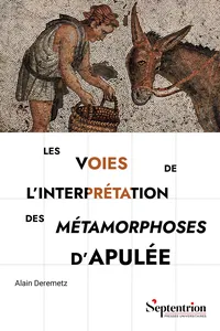 Les voies de l’interprétation des Métamorphoses d’Apulée_cover