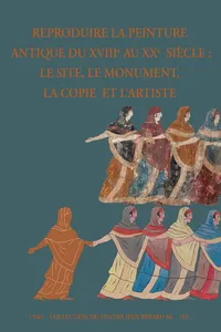 Reproduire la peinture antique du XVIIIe au XXe siècle_cover
