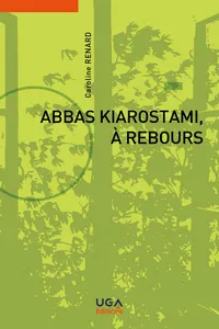 Abbas Kiarostami, à rebours