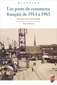 Les ports de commerce français de 1914 à 1965