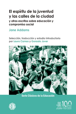 El espíritu de la juventud y las calles de la ciudad y otros escritos sobre educación y compromiso social