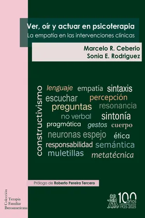 Ver, oír y actuar en Psicoterapia. La empatía en las intervenciones clínicas