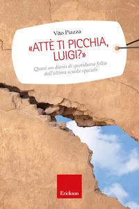 Attè ti picchia, Luigi?