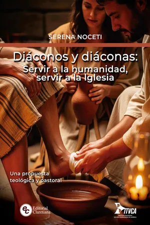 Diáconos y diáconas: Servir a la humanidad, servir a la iglesia