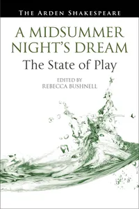 A Midsummer Night’s Dream: The State of Play