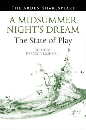 A Midsummer Night’s Dream: The State of Play