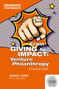 From GIVING to IMPACT: Venture Philanthropy.
