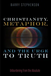 Christianity, Metaphor, and the Urge to Truth_cover