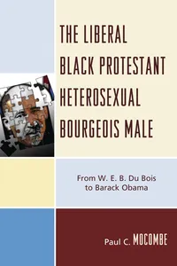 The Liberal Black Protestant Heterosexual Bourgeois Male_cover