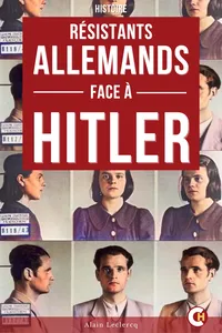 Les Résistants Allemands Face à Hitler