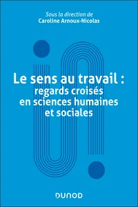 Le sens au travail : regards croisés en sciences humaines et sociales_cover