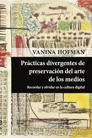 Prácticas divergentes de preservación del arte de los medios