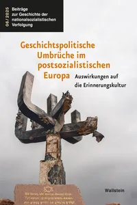 Geschichtspolitische Umbrüche im postsozialistischen Europa