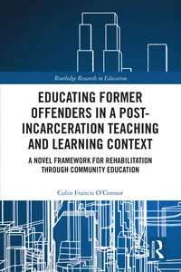 Educating Former Offenders in a Post-incarceration Teaching and Learning Context