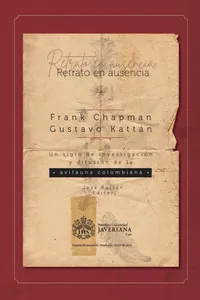 Retrato en ausencia. Frank Chapman, Gustavo Kattán.