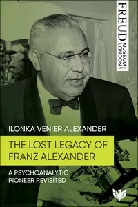 The Lost Legacy of Franz Alexander_cover