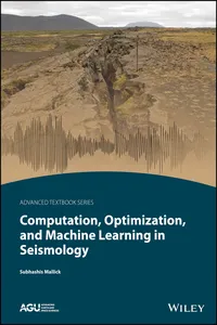 Computation, Optimization, and Machine Learning in Seismology