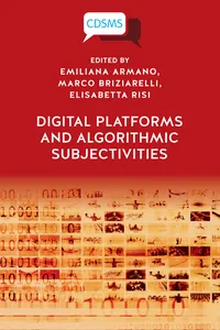 Digital Platforms and Algorithmic Subjectivities_cover