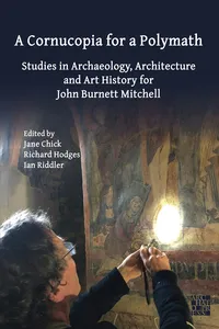 A Cornucopia for a Polymath: Studies in Archaeology, Architecture and Art History for John Burnett Mitchell_cover