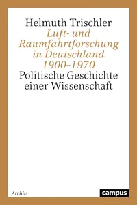 Luft- und Raumfahrtforschung in Deutschland 1900–1970_cover