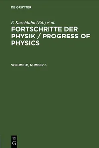 Fortschritte der Physik / Progress of Physics. Volume 31, Number 6_cover