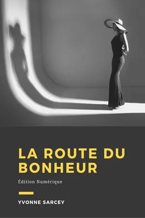 La route du bonheur