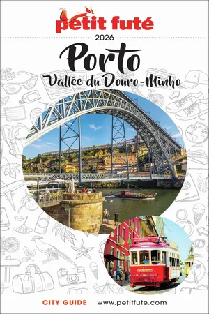 Guide Porto 2025/2026 Petit Futé: Vallée du Douro - Minho