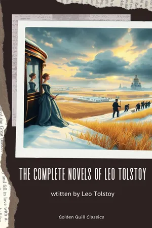 The Complete Novels of Leo Tolstoy