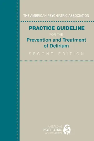 The American Psychiatric Association Practice Guideline for the Prevention and Treatment of Delirium