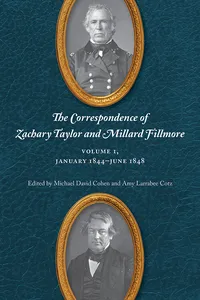 The Correspondence of Zachary Taylor and Millard Fillmore