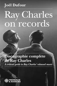Ray Charles on records. Discographie complète de Ray Charles