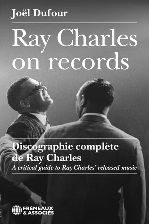 Ray Charles on records. Discographie complète de Ray Charles