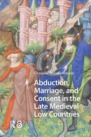 Abduction, Marriage, and Consent in the Late Medieval Low Countries
