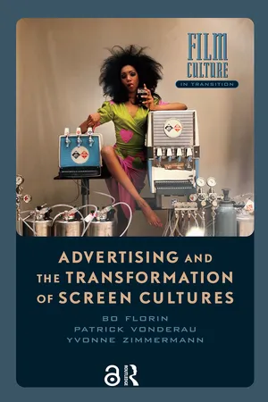 Advertising and the Transformation of Screen Cultures