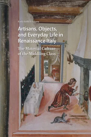 Artisans, Objects and Everyday Life in Renaissance Italy