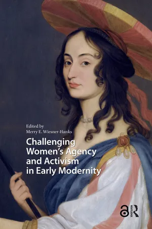 Challenging Women's Agency and Activism in Early Modernity