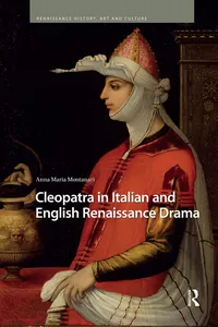 Cleopatra in Italian and English Renaissance Drama_cover