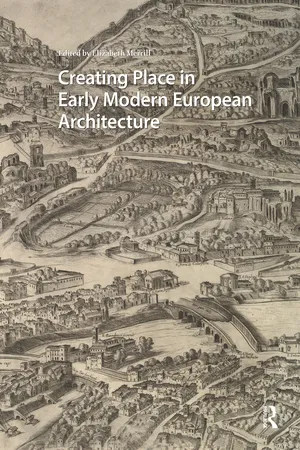Creating Place in Early Modern European Architecture