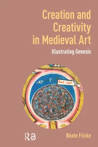 Creation and Creativity in Medieval Art_cover