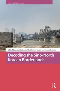 Decoding the Sino-North Korean Borderlands_cover