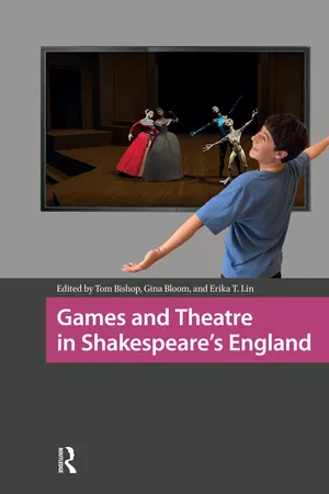 Games and Theatre in Shakespeare's England