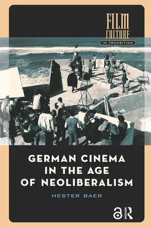 German Cinema in the Age of Neoliberalism