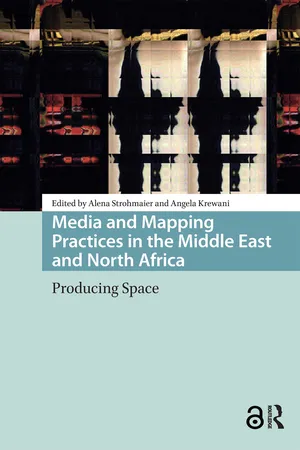 Media and Mapping Practices in the Middle East and North Africa