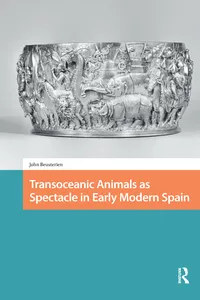 Transoceanic Animals as Spectacle in Early Modern Spain_cover