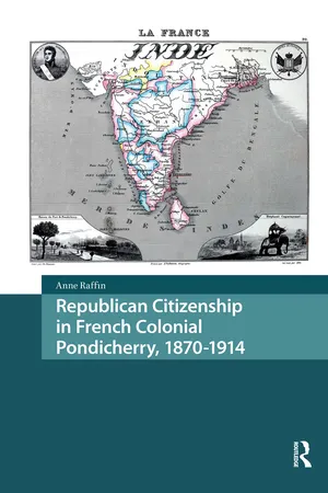 Republican Citizenship in French Colonial Pondicherry, 1870-1914